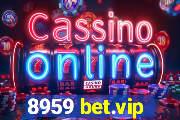 8959 bet.vip